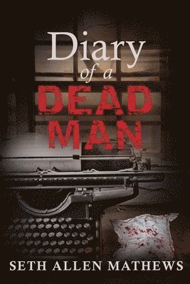 Diary Of A Dead Man