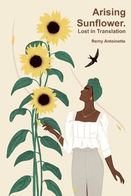 Arising Sunflower. Lost in Translation 1