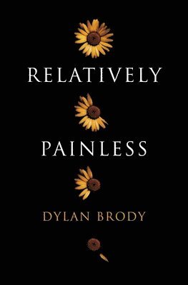 Dylan Brody - Relatively Painless, Häftad