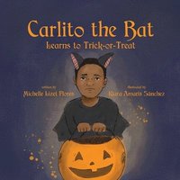 bokomslag Carlito the Bat Learns to Trick-or-Treat