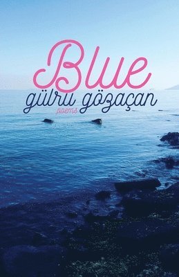 Gülru Gözaçan - Blue, Häftad
