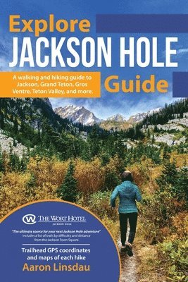 bokomslag Explore Jackson Hole Guide