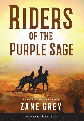 bokomslag Riders of the Purple Sage (Annotated) LARGE PRINT