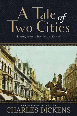 Charles Dickens - Tale of Two Cities (Annotated), Häftad