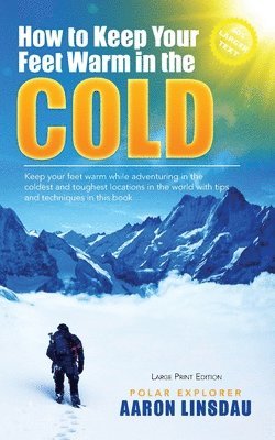 bokomslag How to Keep Your Feet Warm in the Cold (LARGE PRINT)