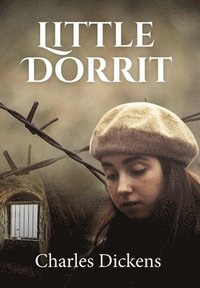 bokomslag Little Dorrit (ANNOTATED)