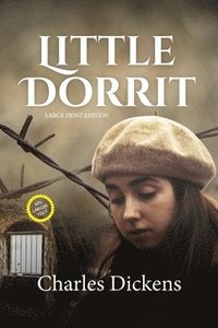 bokomslag Little Dorrit (LARGE PRINT ANNOTATED)