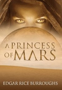 bokomslag A Princess of Mars (Annotated)