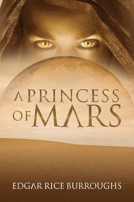 bokomslag A Princess of Mars (Annotated)