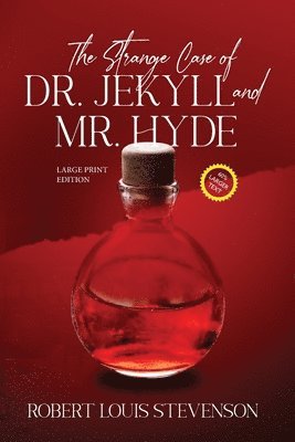 The Strange Case of Dr. Jekyll and Mr. Hyde (Annotated, Large Print) 1
