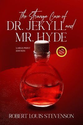 The Strange Case of Dr. Jekyll and Mr. Hyde (Annotated, Large Print) 1