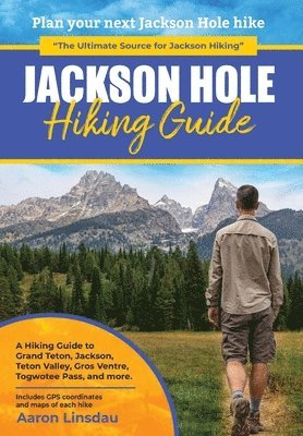 Jackson Hole Hiking Guide 1