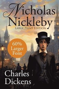 bokomslag Nicholas Nickleby (Large Print, Unabridged)