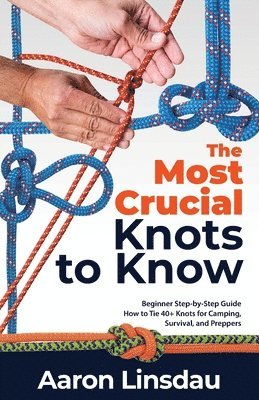 bokomslag The Most Crucial Knots to Know