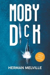 bokomslag Moby Dick (LARGE PRINT, Extended Biography)