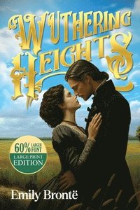 bokomslag Wuthering Heights (Large Print, Annotated Biography)