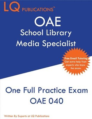 Lq Publications - OAE School Library Media Specialist: One Full Practice Exam - Free Online Tutoring Included, Häftad