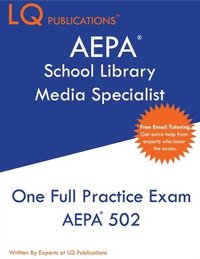 bokomslag AEPA School Library Media Specialist: One Full Practice Exam - 2020 Exam Questions - Free Online Tutoring