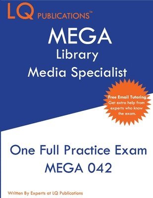 Lq Publications - MEGA Library Media Specialist: One Full Practice Exam - 2020 Exam Questions - Free Online Tutoring, Häftad