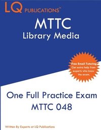 bokomslag MTTC Library Media: MTTC 048 Exam - One Practice Exam - 2020 Exam Questions - Free Online Tutoring