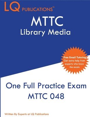 MTTC Library Media: MTTC 048 Exam - One Practice Exam - 2020 Exam Questions - Free Online Tutoring 1