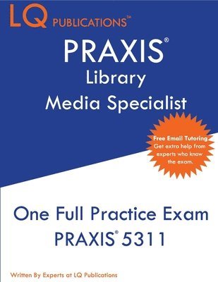 bokomslag PRAXIS Library Media Specialist: One Full Practice Exam - 2020 Exam Questions - Free Online Tutoring
