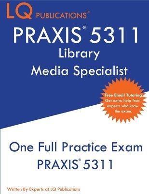 bokomslag PRAXIS 5311: One Full Practice Exam - 2020 Exam Questions - Free Online Tutoring