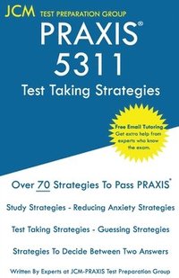 bokomslag PRAXIS 5311 Test Taking Strategies: PRAXIS 5311 Exam - Free Online Tutoring - The latest strategies to pass your exam.