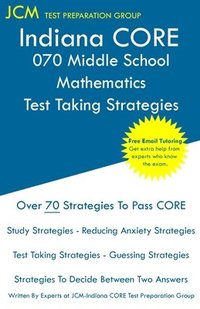 bokomslag Indiana CORE 070 Middle School Mathematics - Test Taking Strategies