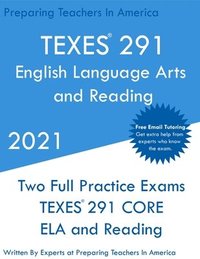 bokomslag TEXES 291 - English Language Arts and Reading - Science of Teaching Reading: Two Full Practice Exam - Free Online Tutoring - Updated Exam Questions