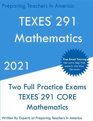 bokomslag TEXES 291 - Mathematics: Two Full Practice Exam - Free Online Tutoring - Updated Exam Questions