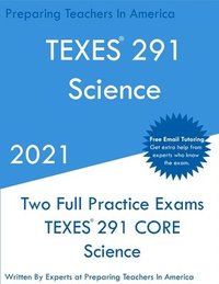 bokomslag TEXES 291 - Science: Two Full Practice Exam - Free Online Tutoring - Updated Exam Questions