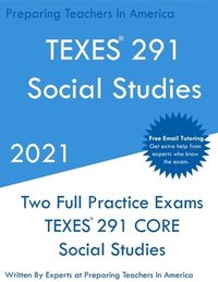 bokomslag TEXES 291 - Social Studies: Two Full Practice Exam - Free Online Tutoring - Updated Exam Questions