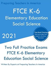 bokomslag FTCE K-6 Elementary Education - Social Science: Two Full Practice Exam - Free Online Tutoring - Updated Exam Questions