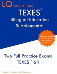 bokomslag TEXES Bilingual Education Supplemental: Two Full Practice Exam - Free Online Tutoring - Updated Exam Questions