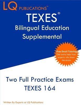 bokomslag TEXES Bilingual Education Supplemental: Two Full Practice Exam - Free Online Tutoring - Updated Exam Questions