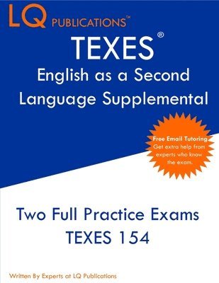 bokomslag TEXES English as a Second Language Supplemental: Two Full Practice Exam - Free Online Tutoring - Updated Exam Questions