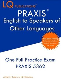 bokomslag PRAXIS English to Speakers of Other Languages: One Full Practice Exam - Free Online Tutoring - Updated Exam Questions