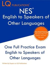 bokomslag NES English to Speakers of Other Languages: One Full Practice Exam - Free Online Tutoring - Updated Exam Questions