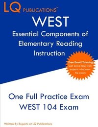 bokomslag WEST Essential Components of Elementary Reading Instruction: One Full Practice Exam - Free Online Tutoring - Updated Exam Questions
