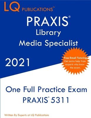 bokomslag PRAXIS Library Media Specialist: Updated Exam Questions - Real Exam Questions - Free Online Tutoring