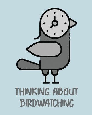 Thinking About Birdwatching 1