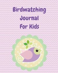 bokomslag Birdwatching Journal For Kids