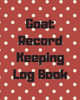 bokomslag Goat Record Keeping Log Book