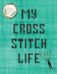 bokomslag My Cross Stitch Life