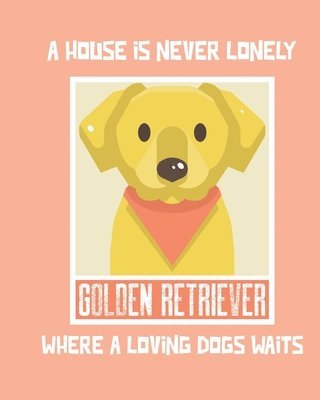bokomslag A House Is Never Lonely Where A Loving Dog Waits
