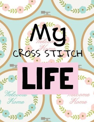 My Cross Stitch Life 1