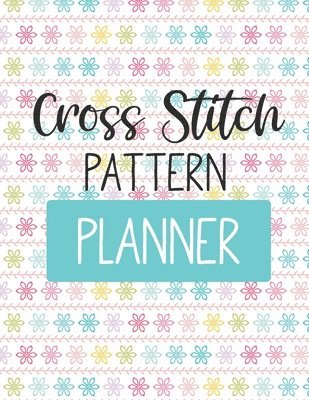 Cross Stitch Pattern Planner 1