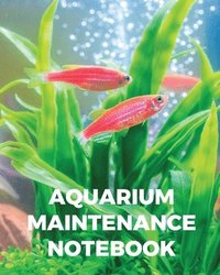 bokomslag Aquarium Maintenance Notebook