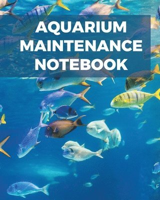 bokomslag Aquarium Maintenance Notebook